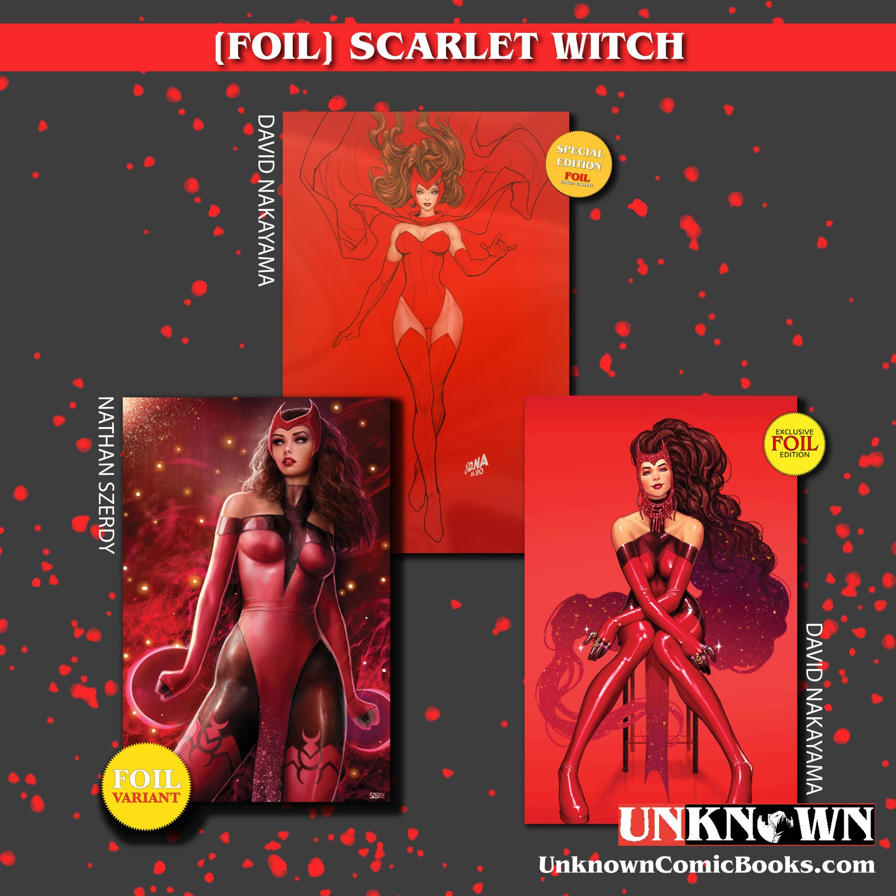 [FOIL 3 PACK] SCARLET WITCH (#4, ANNUAL #1, AVENGERS #1) UNKNOWN COMICS  DAVID NAKAYAMA & NATHAN SZERDY EXCLUSIVE VIRGIN VAR (06/21/2023)